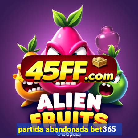 partida abandonada bet365
